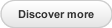 Discover More