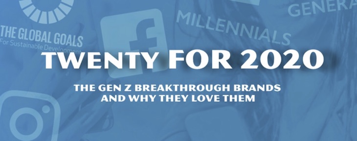 THE GEN Z BREAKTHROUGH BRANDS - AND WHY THEY LOVE THEM